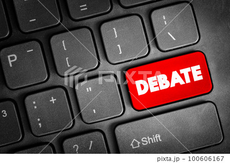 Debate - process that involves formal discourse on a particular topic, text button on keyboard Debate - process that involves formal discourse on a particular topic, text button on keyboard 100606167