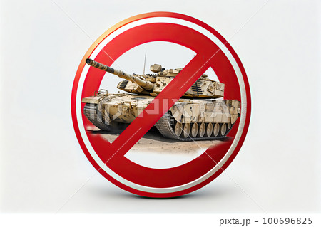 A ban on the supply of tanks to the war zone, a sign with a crossed-out tank. No war, stop war, struggle for peace and anti-militarism and disarmament concept. 100696825