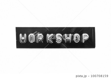 Black color banner that have embossed letter with word workshop on white paper background Black color banner that have embossed letter with word workshop on white paper background 100708159