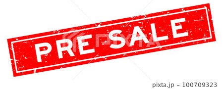 Grunge red pre sale word square rubber seal stamp on white background Grunge red pre sale word square rubber seal stamp on white background 100709323