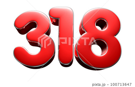 Number 318 red 3D illustration.のイラスト素材 [100713647] - PIXTA