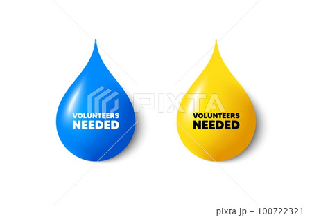 Paint drop 3d icons. Volunteers needed tag. Volunteering service sign. Charity work symbol. Yellow oil drop, watercolor blue blob. Volunteers needed promotion. Vector Paint drop 3d icons. Volunteers needed tag. Volunteering service sign. Charity work symbol. Yellow oil drop, watercolor blue blob. Volunteers needed promotion. Vector 100722321