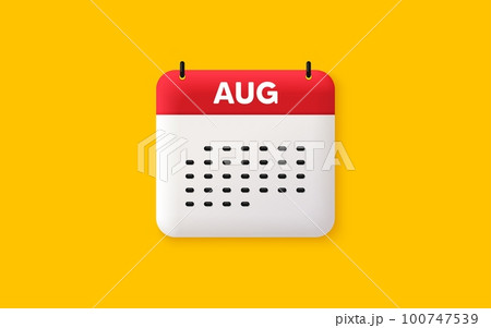 Calendar date 3d icon. August month icon. Event schedule Aug date. Meeting appointment planner. Agenda plan, Month schedule 3d calendar and Time planner. August day reminder. Vector Calendar date 3d icon. August month icon. Event schedule Aug date. Meeting appointment planner. Agenda plan, Month schedule 3d calendar and Time planner. August day reminder. Vector 100747539