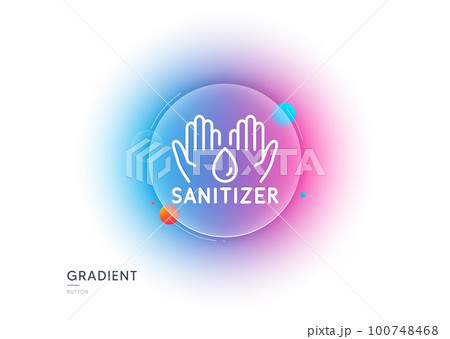 Hand sanitizer line icon. Gradient blur button with glassmorphism. Sanitary cleaning sign. Washing hands symbol. Transparent glass design. Hand sanitizer line icon. Vector 100748468