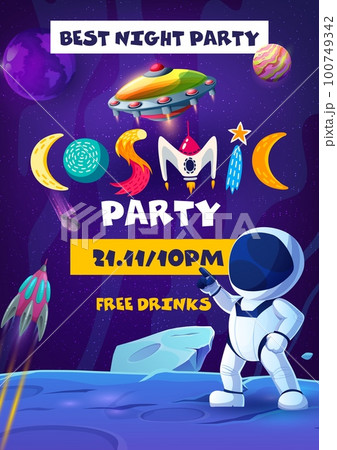 Space cosmic party flyer, dancing astronaut on planet surface and UFO in starry galaxy, vector poster. Kids space party and entertainment event invitation with spaceman and galaxy spaceship Space cosmic party flyer, dancing astronaut on planet surface and UFO in starry galaxy, vector poster. Kids space party and entertainment event invitation with spaceman and galaxy spaceship 100749342