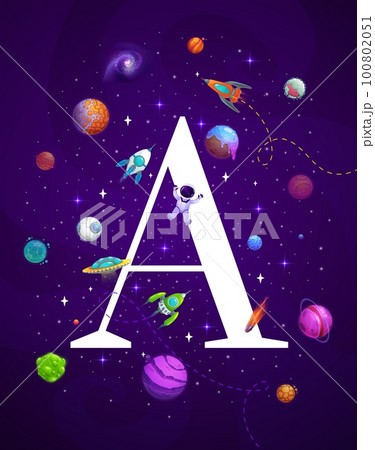 Cartoon space letter A. Vector uppercase sign in galaxy with astronaut, rockets, stars, comets and planets. Kids abc learning, Development of children reading skills. preschoolers literacy training Cartoon space letter A. Vector uppercase sign in galaxy with astronaut, rockets, stars, comets and planets. Kids abc learning, Development of children reading skills. preschoolers literacy training 100802051
