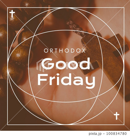 Composite of cross and orthodox good friday text in geometric shapes over hand holding rosary beads 100834780