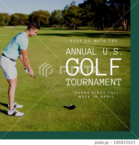 Image of annual us golf tournament text over caucasian male golf player on golf course 100835025