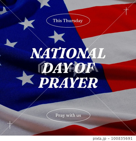 Composition of national day of prayer text over flag of usa 100835691