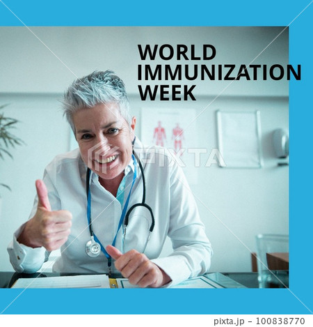 Composition of world immunization week text and caucasian female doctor with thumbs up Composition of world immunization week text and caucasian female doctor with thumbs up 100838770