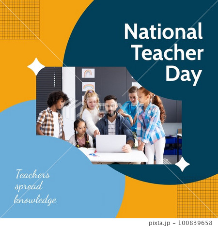Composition of national teacher day text over caucasian male teacher with school children 100839658