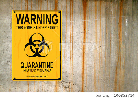 Warning quarantine poster on a concrete wall Warning quarantine poster on a concrete wall 100853714