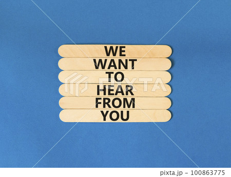 Support symbol. Concept words We want to hear from you on wooden stick. Beautiful blue table blue background. Business support we want to hear from you concept. Copy space. Support symbol. Concept words We want to hear from you on wooden stick. Beautiful blue table blue background. Business support we want to hear from you concept. Copy space. 100863775