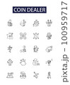 Coin dealer line vector icons and signs. Dealer, Numismatist, Trading, Collecting, Investing, Silver, Gold, Bullion outline vector illustration set 100959717
