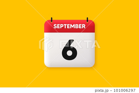 Calendar date 3d icon. 6th day of the month icon. Event schedule date. Meeting appointment time. Agenda plan, September month schedule 3d calendar and Time planner. 6th day day reminder. Vector Calendar date 3d icon. 6th day of the month icon. Event schedule date. Meeting appointment time. Agenda plan, September month schedule 3d calendar and Time planner. 6th day day reminder. Vector 101006297