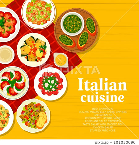 Italian cuisine dishes menu cover. Chicken and Caesar salad, Crostini with Pesto sauce and beef Carpaccio, eggplant Caponata, pasta with smoked fish and mozzarella Caprese salads, stuffed artichoke Italian cuisine dishes menu cover. Chicken and Caesar salad, Crostini with Pesto sauce and beef Carpaccio, eggplant Caponata, pasta with smoked fish and mozzarella Caprese salads, stuffed artichoke 101030090