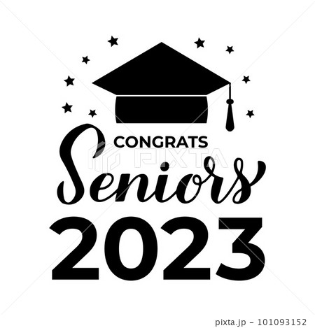 Congrats Seniors 2023 calligraphy lettering with graduation cap isolated on white. Congratulations to graduates typography poster. Vector template for greeting card, banner, sticker, etc Congrats Seniors 2023 calligraphy lettering with graduation cap isolated on white. Congratulations to graduates typography poster. Vector template for greeting card, banner, sticker, etc 101093152