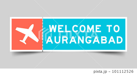 Orange and blue color ticket with plane icon and word welcome to aurangabad on gray background 101112526