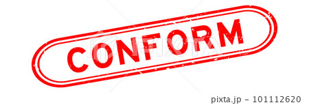 Grunge red conform word rubber seal stamp on white background Grunge red conform word rubber seal stamp on white background 101112620