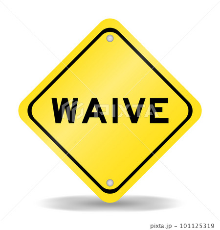 Yellow color transportation sign with word waive on white background Yellow color transportation sign with word waive on white background 101125319