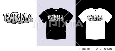 Karma typography t shirt lettering quotes design. Template vector art illustration with vintage style. Trendy apparel fashionable with text Karma graphic on black and white shirt 101230486