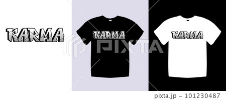 Karma typography t shirt lettering quotes design. Template vector art illustration with vintage style. Trendy apparel fashionable with text Karma graphic on black and white shirt 101230487