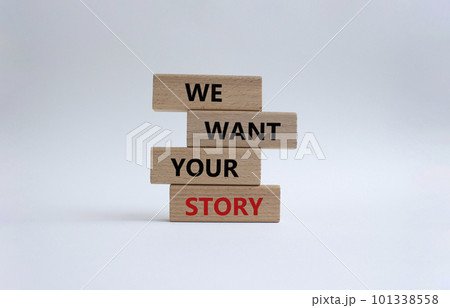 We want your story symbol. Concept words We want your story on wooden blocks. Beautiful white background. Business and We want your story concept. Copy space. We want your story symbol. Concept words We want your story on wooden blocks. Beautiful white background. Business and We want your story concept. Copy space. 101338558