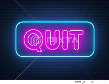 Quit neon sign on brick wall background. Quit neon sign on brick wall background. 101339928