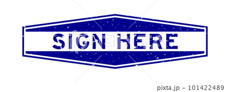 Grunge blue sign here word hexagon rubber seal stamp on white background Grunge blue sign here word hexagon rubber seal stamp on white background 101422489
