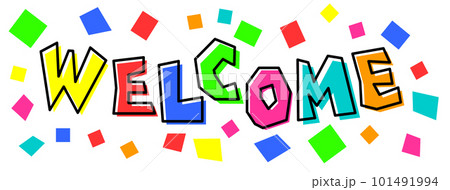 カラフルな文字で歓迎をするイラスト カラフルな文字で歓迎をするイラスト 101491994