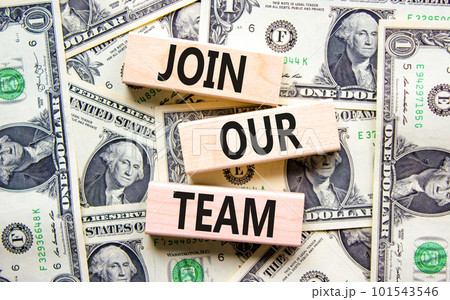 Join our team symbol. Concept words Join our team on wooden block on a beautiful background from dollar bills. Dollar bills. Business and join our team concept. Copy space. Join our team symbol. Concept words Join our team on wooden block on a beautiful background from dollar bills. Dollar bills. Business and join our team concept. Copy space. 101543546
