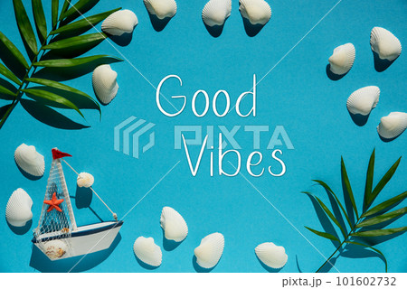 Turquoise Summer Flat Lay, Boat And Shells, Text Good Vibes Turquoise Summer Flat Lay, Boat And Shells, Text Good Vibes 101602732