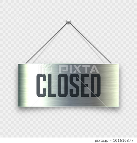 Brushed metal Closed hanging signboard. Vintage door sign for cafe, restaurant, bar or retail store. Announcement banner, information signage for business or service. Vector illustration 101616377