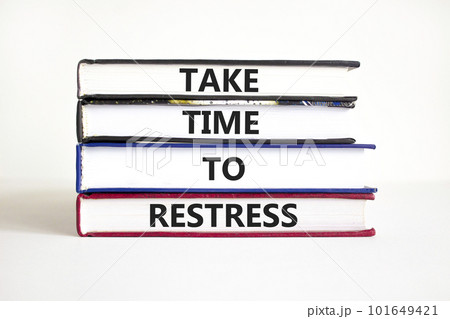Take time to restress symbol. Concept words Take time to restress on books on a beautiful white table white background. Psychological business and take time to restress concept. Copy space. 101649421