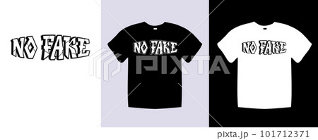 A black t - shirt with the phrase No Fake on it. Trendy apparel fashionable with text No Fake graphic on black and white shirt A black t - shirt with the phrase No Fake on it. Trendy apparel fashionable with text No Fake graphic on black and white shirt 101712371