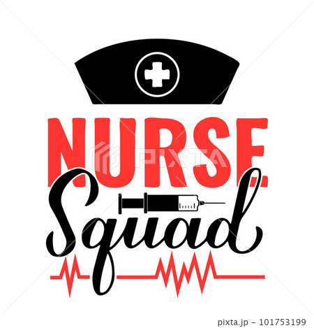 Nurse squad calligraphy hand lettering isolated on white. Nurse slogan. Vector template for typography poster, banner, greeting card, flyer, sticker, etc 101753199