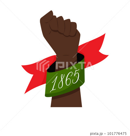 Clenched fist, raised hand. A ribbon with the date 1865. A symbol of the National African American Independence Day, Freedom Day, Juneteenth. Vector illustration isolated on a white background Clenched fist, raised hand. A ribbon with the date 1865. A symbol of the National African American Independence Day, Freedom Day, Juneteenth. Vector illustration isolated on a white background 101776475