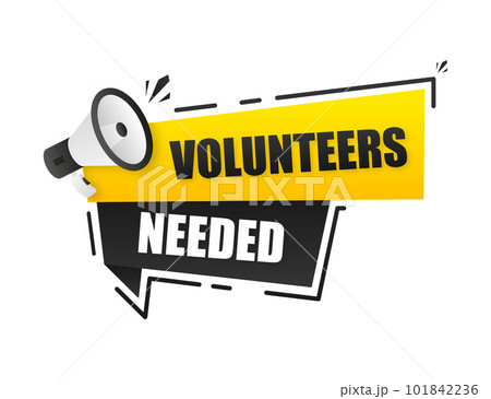 We need volunteers. Megaphone banner for ad. Volunteer service. Charity symbol. Loudspeaker with bubble. Concept of Volunteers. Marketing and advertising tag. Vector illustration. We need volunteers. Megaphone banner for ad. Volunteer service. Charity symbol. Loudspeaker with bubble. Concept of Volunteers. Marketing and advertising tag. Vector illustration. 101842236