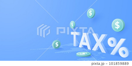 3d TAX and dollar money background. financial management concept. Tax calculating and accounting. vector art illustration. 101859889