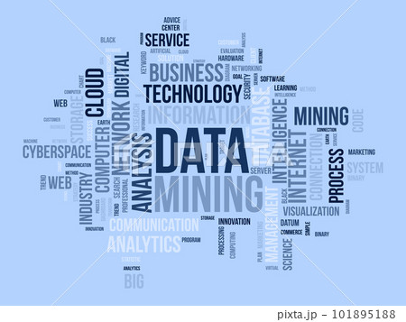 Word cloud background concept for Data mining. Internet technology database mining for web software management. vector illustration. 101895188