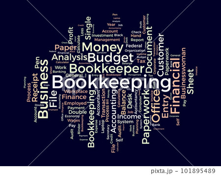 Word cloud background concept for Bookkeeping. - Stock Illustration  [101895493] - PIXTA
