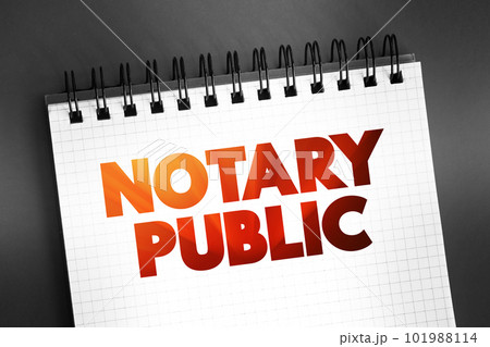 Notary public - public officer constituted by law to serve the public in non-contentious matters, text on notepad, concept background Notary public - public officer constituted by law to serve the public in non-contentious matters, text on notepad, concept background 101988114