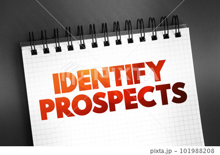 Identify Prospects text on notepad, concept background Identify Prospects text on notepad, concept background 101988208