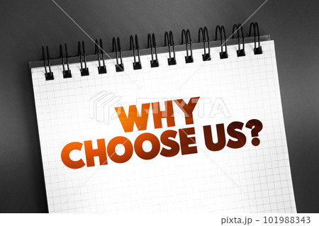 Why Choose Us Question text on notepad, concept background 101988343