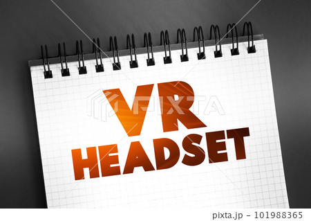 Vr Headset text on notepad, technology concept background Vr Headset text on notepad, technology concept background 101988365