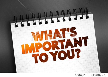 What's Important To You question text quote on notepad, concept background 101988723