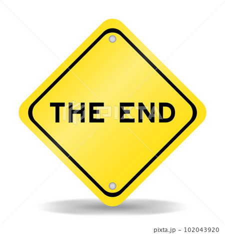 Yellow color transportation sign with word the end on white background 102043920