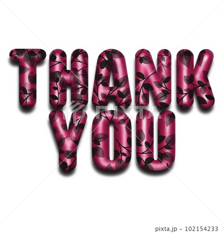 アルファベットの単語イラスト、お礼の言葉のイラスト素材、丸みのある立体的な文字素材、シルクの様な質感 102154233