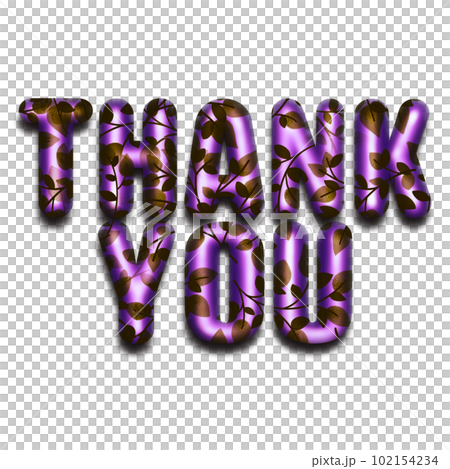 アルファベットの単語イラスト、お礼の言葉のイラスト素材、丸みのある立体的な文字素材、シルクの様な質感 102154234