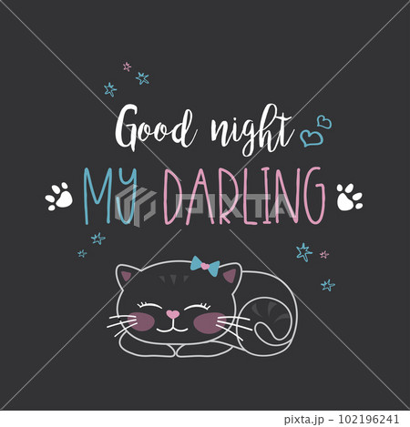 Funny cute cat and phrase- good night my darling, Funny cute cat and phrase- good night my darling, 102196241